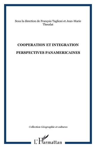 Daniel Van Eeuwen - Géographie et Cultures  : Coopération et intégration - Perspectives panaméricaines.