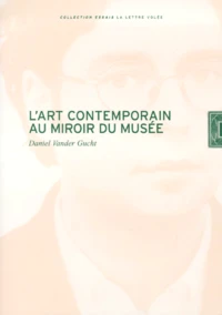 L'art contemporain au miroir du musée