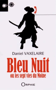 Bleu Nuit ou les sept vies du Moine