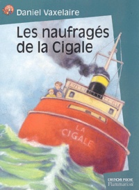 Daniel Vaxelaire - Les Naufrages De La Cigale.