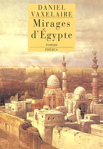 Daniel Vaxelaire - Mirages d'Egypte - (Les murailles d'Alexandrie).