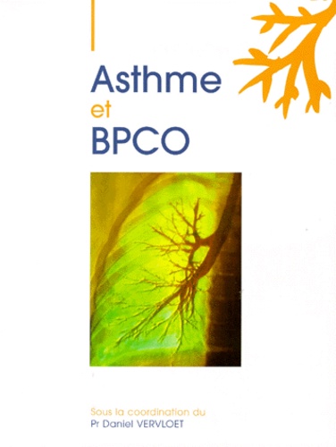 Daniel Vervloet - ASTHME ET BPCO. - Maladies chroniques des bronches.