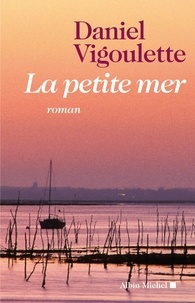 Daniel Vigoulette - La Petite Mer.