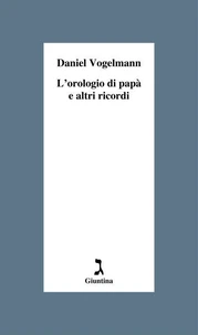L'orologio di papà e altri ricordi
