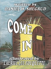  Daniel W. Shegrud - Come In.