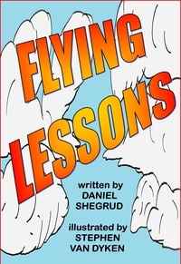  Daniel W. Shegrud - Flying Lessons.