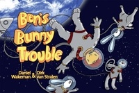Daniel Wakeman et Dirk Van Stralen - Ben's Bunny Trouble.