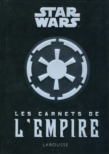 Daniel Wallace - Star Wars, les carnets de l'empire.