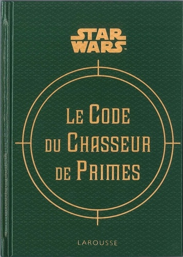 Daniel Wallace et Ryder Windham - Star Wars - Le code du chasseur de primes.