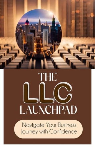  Daniel Ware - The LLC Launchpad: Navigate Your Business Journey with Confidence.