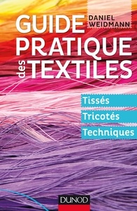 Livres électroniques à téléchargement gratuit Guide pratique des textiles  - Tissés, tricotés, techniques en francais par Daniel Weidmann 9782100726769