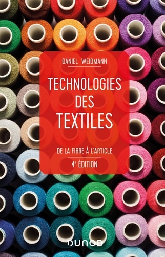 Technologies des textiles. De la fibre à l'article 4e édition