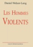 Daniel Welzer-Lang et Françoise Roux - Les Hommes Violents.