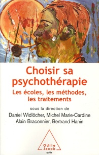 Daniel Widlöcher et Michel Marie-Cardine - Choisir sa psychothérapie - Les écoles, les méthodes, les traitements.