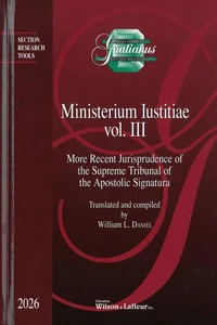 Ministerium Iustitiae vol. III – More Recent Jurisprudence of the Supreme Tribunal of the Apostolic Signatura