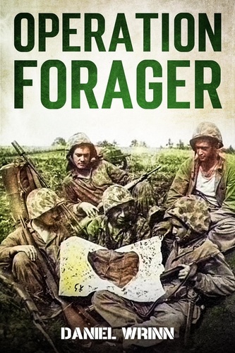  Daniel Wrinn - Operación Forager - Serie de historia militar del Pacífico de la Segunda Guerra Mundial.