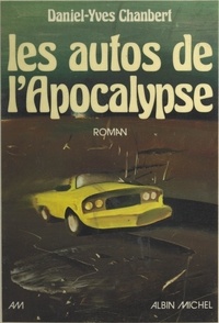 Daniel-Yves Chanbert - Les autos de l'apocalypse.
