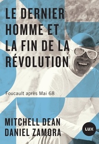 Télécharger des livres au format pdf Le dernier homme et la fin de la Révolution  - Foucault après Mai 68