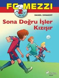 FC Mezzi 2: Sona Doğru İşler Kızışır