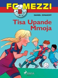 FC Mezzi 5: Tisa Upande Mmoja