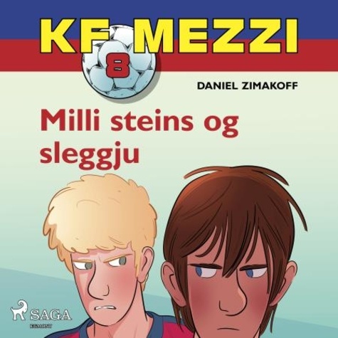 Daniel Zimakoff et Kjartan Már Ómarsson - KF Mezzi 8 - Milli steins og sleggju.