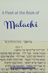  Daniel Zimmermann - A Peek at the Book of Malachi.