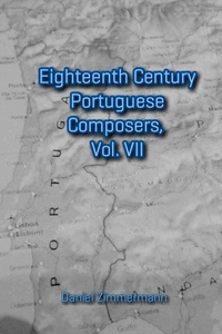  Daniel Zimmermann - Eighteenth Century Portuguese Composers, Vol. VII.