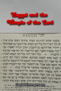  Daniel Zimmermann - Haggai and the Temple of the Lord.