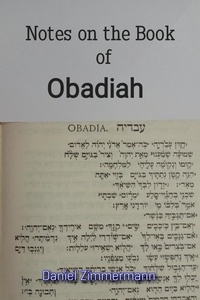  Daniel Zimmermann - Notes on the Book of Obadiah.