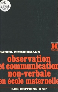 Daniel Zimmermann - Observation et communication non-verbale en école maternelle.