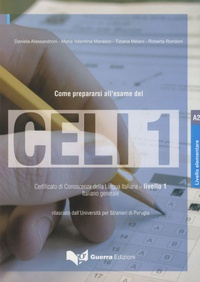 Daniela Alessandroni - Celi 1, Come prepararsi all'Esame del Celi 1. - Testo + CD audio.