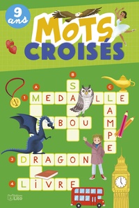 Téléchargements ebook gratuits google Mots croisés 9 ans 9782244806686 par Daniela Dogliani, Virginie Loubier