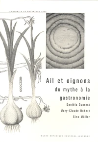 Ail et oignons, du mythe à la gastronomie