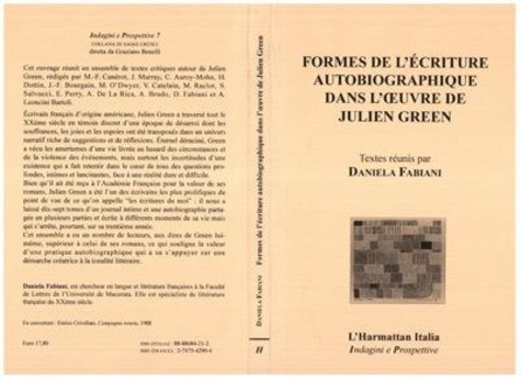 Daniela Fabiani - Formes de l'écriture autobiographique dans l'oeuvre de Julien Green.