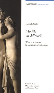 Daniela Gallo - Modèle ou Miroir ? - Winckelmann et la sculpture néoclassique.