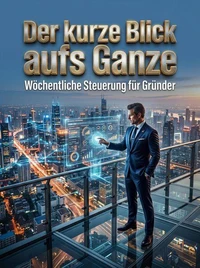 Der kurze Blick aufs Ganze