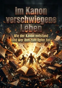 Im Kanon verschwiegene Leben