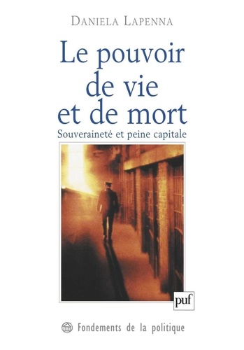 Le pouvoir de vie et de mort. Souveraineté et peine capitale