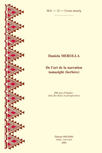 Daniela Merolla - De l'art de la narration tamazight (berbère) - 200 ans d'études : état des lieux et perspectives.