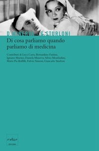 Daniela Minerva et Giancarlo Sturloni - Di cosa parliamo quando parliamo di medicina.