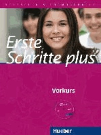 Daniela Niebisch et Jutta Orth-Chambah - Erste Schritte plus - Vorkurs. Kursbuch - Deutsch als Fremdsprache.