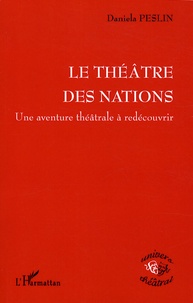 Daniela Peslin - Le Théâtre des Nations - Une aventure théâtrale à redécouvrir.