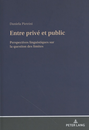 Entre privé et public. Perspectives linguistiques sur la question des limites