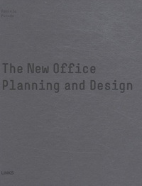 Daniela Pogade - The New Office : Planning and Design.