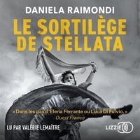 Daniela Raimondi et Valérie Lemaître - Le Sortilège de Stellata.