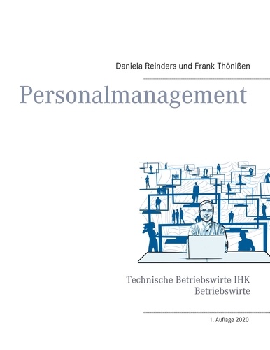 Personalmanagement. für Betriebswirte &amp; Technische Betriebswirte IHK