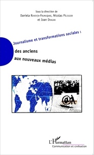 Daniela Roventa-Frumusani et Nicolas Pélissier - Journalisme et transformations sociales : des anciens aux nouveaux médias.