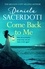 Come Back to Me (A Seal Island novel). A gripping love story from the author of THE ITALIAN VILLA