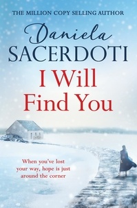 Daniela Sacerdoti - I Will Find You (A Seal Island novel) - A captivating love story from the author of THE ITALIAN VILLA.