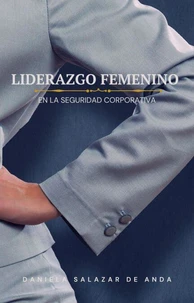 Liderazgo Femenino en la Seguridad Corporativa
